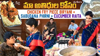 మా అతిధుల కోసం Chicken Fry Piece Biryani  Sabudana Phirni  Cucumber Raita  Zubeda Ali Strikers [upl. by Shantha]