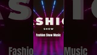 BEST FASHION SHOW MUSIC BACKGROUND fashion fashionshow fashiontrends fashionmusic [upl. by Neyu]