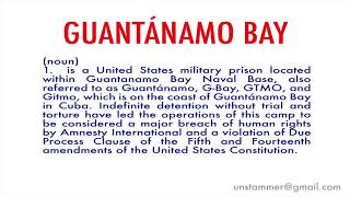 How to Pronounce Guantanamo Bay [upl. by Eihtur]