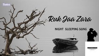 Ruk Jaa Zara  Official Music Video  New Lofi Song  Innoverse Music [upl. by Akahc255]