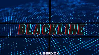 UserX0X  BlackLine Official Audio [upl. by Lilybel]