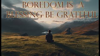 Boredom is a Blessing be Grateful  Osho [upl. by Sierra]