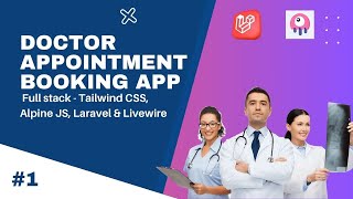 Build a full stack Doctor Appointment Booking App  TALL stack  part 1 [upl. by Libre]