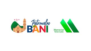 Patronales Baní 2024  Manaclar tv [upl. by Allesiram]