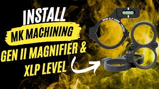 Mk Machining XLP Scope Level and Gen II Turret Magnifier Install [upl. by Apostles271]