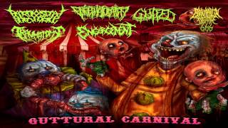 Paroxysmal BEncephalopathyGutfedTraumatomyEngorgement  Guttural Carnival 2014 FullSplit [upl. by Eniamor]