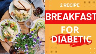 2 breakfast recipes for diabetes type 2 [upl. by Dorcea]