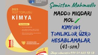 Kimyəvi tənliklər üzrə hesablamalarDİM Toplu 2023 I hissə Maddə miqdarıMol 41son [upl. by Anrat]