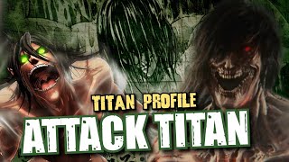 Attack Titan EXPLAINED  TITAN PROFILE Attack on Titan  TitanGoji Reviews SPOILERS [upl. by Edac]