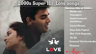 2000s Super Hit Love Songs  2000s Tamil Evergreen Love Songs  Tamil Love Songs  Tamil Songs [upl. by Huba]