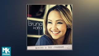 💿 Bruna Karla  Aceito o Teu Chamado CD COMPLETO [upl. by Evetta197]