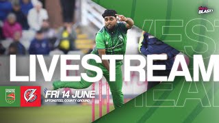 LIVE  Leicestershire Foxes v Lancashire Lightning  T20 Vitality Blast [upl. by Thompson]