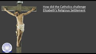 Elizabethan England GCSE Catholic Challenge to the Religious Settlement [upl. by Mccartan]