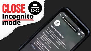 How to Close Incognito Tabs [upl. by Forelli406]