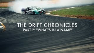 The Drift Chronicles Part 2 Whats in a Name [upl. by Stormie264]