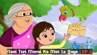 Nani Teri Morni Ko Mor Le Gaye  EP 2  Nani Teri Morni ne chitthi bheji hai SP RHYMES FOR CHILDREN [upl. by Heinrike]