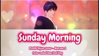 COVER 예준Yejun  Sunday Morning 플레이브PLAVE Color Coded Lyrics HanIndEng [upl. by Annawad266]