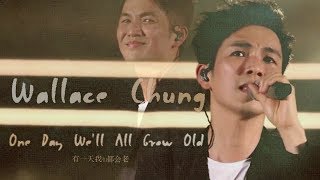 EngPinyin Wallace Chung  One Day Well All Grow Old  有一天我们都会老 by 鍾漢良 [upl. by Reede428]