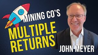 John Meyer Mining Companies can Offer Multiple Returns [upl. by Cass]