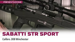 Sabatti Str Sport cal 308 Winchester  Presentazione con Emanuele Sabatti [upl. by Sid]