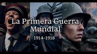 La PRIMERA GUERRA MUNDIAL 19141918  La historia de la Gran Guerra [upl. by Dash49]