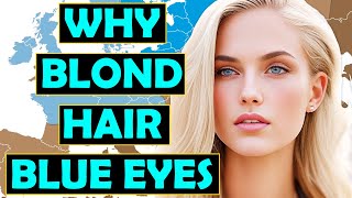 How Did Blond Hair amp Blue Eyes Spread to Europe [upl. by Alad659]