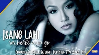 Rachelle Ann Go  Isang Lahi Official Lyric Video [upl. by Dupuis103]