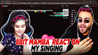 8bit mamba Reacts on my Singing 8bit mamba Raid  Epic Reactions 8bitMAMBA valorant reaction [upl. by Tomasina]