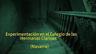 INVESTIGACIÓN PARANORMAL EN EL COLEGIO HERMANAS CLARISAS [upl. by Uile234]