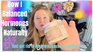 How I Balanced My Hormones Naturally and Got RID of Perimenopause Symptoms [upl. by Sufur]