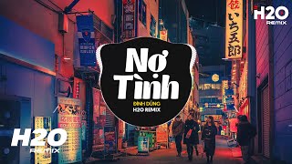 Nợ Tình H2O Remix  Đình Dũng  Nợ Tình Biết Trả Làm Sao Đây Remix 2023 [upl. by Daph]