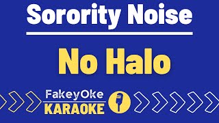 Sorority Noise  No Halo Karaoke [upl. by Enerahs]