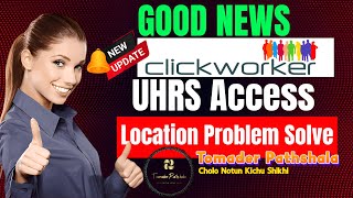 Clickworker UHRS Access Location Problem Solve Watch Now clickworker tomaderpathshala freelancing [upl. by Rame]