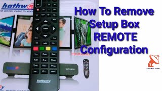 How to Remove Your Setup box Remote Configuration [upl. by Nnateragram]