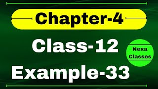 Example 33 Chapter4 Class 12 Math  Example33 Class12 Ch 4 NCERT Math  Chapter4 Example33 Class12 [upl. by Boutis]