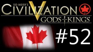 Civilization 5 Gods amp Kings  Canada ep 52 quotWAR 7Manyquot [upl. by Griggs228]