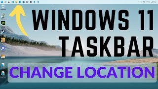 Change Windows 11 Taskbar Location  Windows 11 taskbar location on screen [upl. by Giglio]