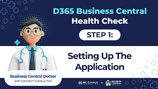 D365 Business Central Health Check  Step 1  Setting Up the Application [upl. by Purcell]