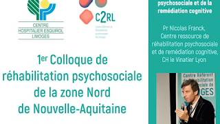 Fondements et mise en oeuvre de la réhabilitation psychosociale Nicolas Franck [upl. by Tindall446]