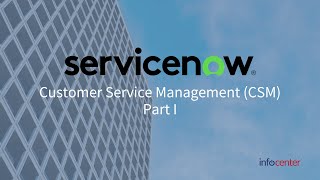 ServiceNow CSM Customer Service Management Overview Part I [upl. by Jamey]