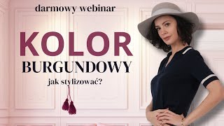 Kolor BURGUNDOWY  czy to nowy trend w Twojej stylizacji [upl. by Uon767]