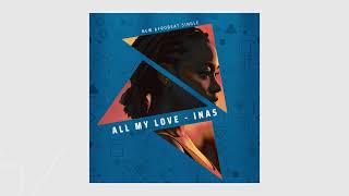 All My Love  Inas Official HD Audio [upl. by Maxey]