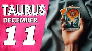 TAURUS ♉YOUR DREAMS ARE MANIFESTING TODAY💖 horoscope for today December 11 2024 ♉ taurus [upl. by Merlin]