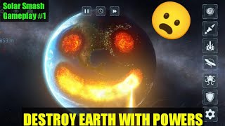 Destroying The Earth With Amazing Super Powers Solar Smash Gameplay [upl. by Ettenauq908]