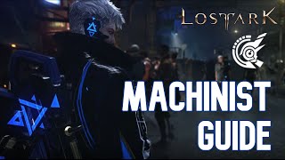 LOST ARK Machinist Complete Overview Guide [upl. by Franck]