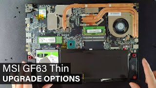 MSI GF63 Thin DISASSEMBLY and UPGRADE OPTIONS Storage RAM Thermal Paste WiFi [upl. by Schreibman]