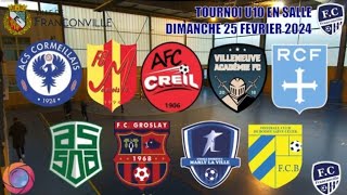 DIMANCHE 25 FEVRIER TOURNOI U10 EN SALLE DU FC FRANCONVILLE LES MATCHS DE POULE [upl. by Ococ]