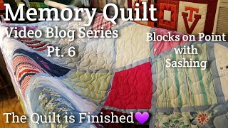 Memory Quilt  Blocks on Point with Sashing  Final Video Pt 6  The Quilt is Finished [upl. by Oakie]