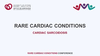 Cardiac Sarcoidosis  2023 Rare Cardiac Conditions Conference [upl. by Ahsemot551]