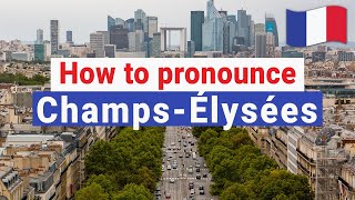 How to Pronounce ChampsElysées In French PERFECTLY French Street Pronunciation [upl. by Terrena]